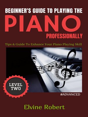 cover image of Beginner's Guide to Playing the Piano Professionally